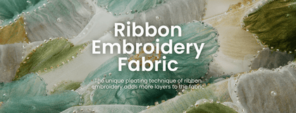 Ribbon Embroidery Fabric: Elegant and Versatile Fabrics