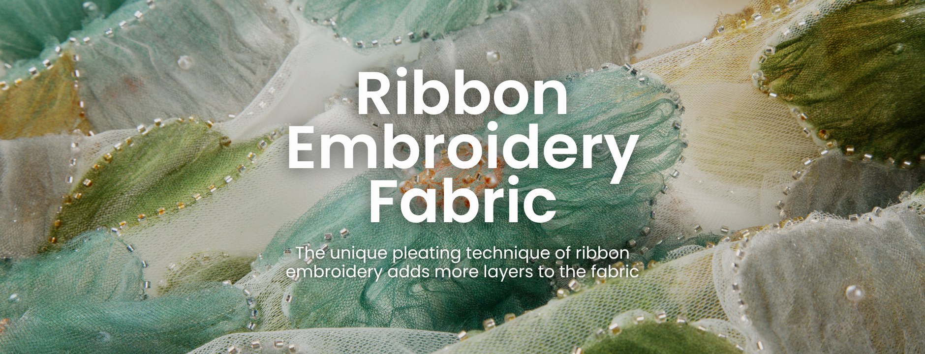 Ribbon Embroidered Fabric Sevices